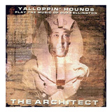 Cd Architect Yalloppin Hounds Toca Duke Music