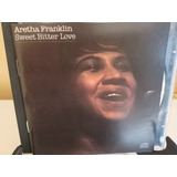 Cd Aretha Franklin   Sweet Bitter Love
