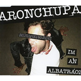 Cd Aronchupa   I m An Albatroz   Single