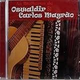 CD As Melhores De Oswaldir E Carlos Magrão