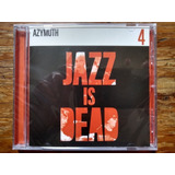 Cd Azymuth Jazz Is Dead 4