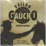 Cd Bailão Gaúcho Grandes Sucessos Lacrado