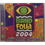 Cd Band Folia 2004 Xanddy E