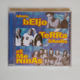 Cd Banda Beijo  Terra Samba  As Meninas   2005