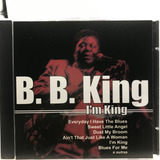 Cd Bb King Im King You Upset Me Baby