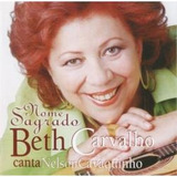 Cd Beth Carvalho Canta Nelson Cavaquinho Nome Sagrado