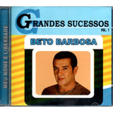 Cd Beto Barbosa   Grandes Sucessos  Vol  1