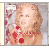 Cd Bette Midler   Bette Of Roses  importado Usa Orig  Novo 