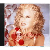 Cd Bette Midler Bette Of Roses Novo Lacrado Original