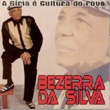 Cd Bezerra Da Silva A Giria E Cultura Do Povo 2002 Novo