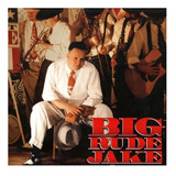 Cd Big Rude Jake Big Rude
