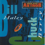 Cd Bill Haley Chuck Berry Série Dois Astros Lacrado