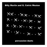 Cd Billy Martin And G Calvin Weston Percussion Duets