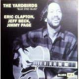 Cd Blue Eyed Blues The Yardbirds