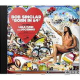 Cd Bob Sinclar Born In 69 Novo Lacrado Original