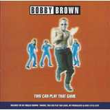 Cd Bobby Brown Two Can Play That Game