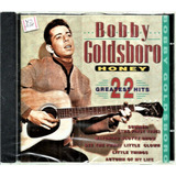 Cd   Bobby Goldsboro   Honey   22 Greatest Hits  impor lacra