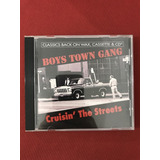 Cd   Boys Town Gang   Cruisin  The Streets   Import   Semin 