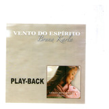 Cd Bruna Karla Vento Do Espírito Play back