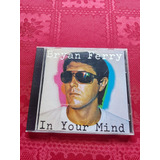 Cd Bryan Ferry In Your Mind Importado