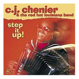 Cd C j Chenier The Red Hot Louisiana Band Step It Up 
