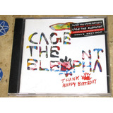 Cd Cage The Elephant Thank You Happy Birthday 2011 