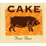 Cd Cake Never There Cd2 Uk