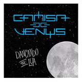 Cd Camisa De Venus Dançando Na Lua