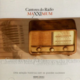 Cd Cantores Do Rádio Maxximum Grandes