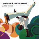 Cd Capoeira Água De Menino