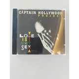 Cd Captain Hollywood Project Love Is Not Sex 