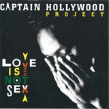 Cd Captain Hollywood Project Love Is Not Sexi Imago
