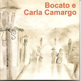 Cd Carla Camargo E Bocato