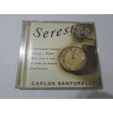 Cd Carlos Santorelli Serestas