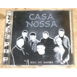 Cd Casa Nossa   Sou Do Samba  2000 