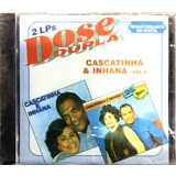 Cd Cascatinha E Inhana   Dose Dupla   Vol  2   Original Lac