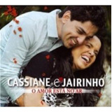 Cd Cassiane E Jairinho O Amor