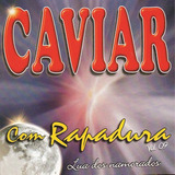 Cd Caviar Com Rapadura Lua Dos Namorados Vol 9 Original