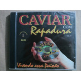 Cd Caviar Com Rapadura Vivendo