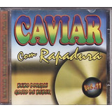 Cd Caviar Com Rapadura Vol