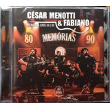Cd Cesar Menotti E Fabiano Memorias 80   90 Cd Origial E Lac