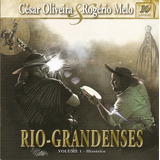 Cd   César Oliveira   Rogério Melo   Rio grandenses   Vol 01