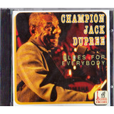 Cd   Champion Jack Dupree   Blues For Everybody   Lacrado