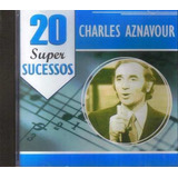 Cd Charles Aznavour 20 Super Sucessos