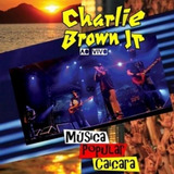 Cd Charlie Brown Jr Musica Popular Caiçara Ao Vivo Vol 1