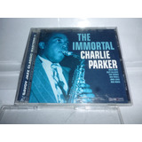 Cd Charlie Parker The Immortal 2003