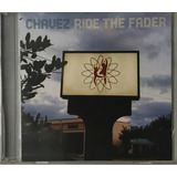 Cd Chavez Ride The Fader