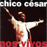 Cd Chico César Aos