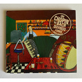 Cd Chico Chagas Um Chopin No Bach Ouvindo Forró 2012 
