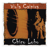 Cd Chico Lobo Viola Caipira